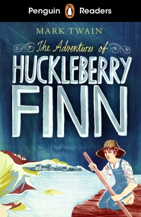Penguin Readers The Adventures of Huckleberry Finn