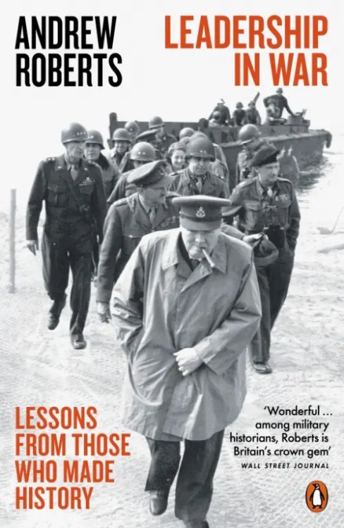 Leadership in War. Lessons from Those Who Made History Leadership in War. Lessons from Those Who Made History