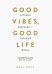 Хорошие вибрации - хорошая жизнь. Как любовь к себе помогает раскрыть ваш потенциал