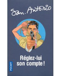 Reglez-lui son compte!