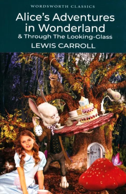 Classics Alices Adventures in Wonderland & Through the Look