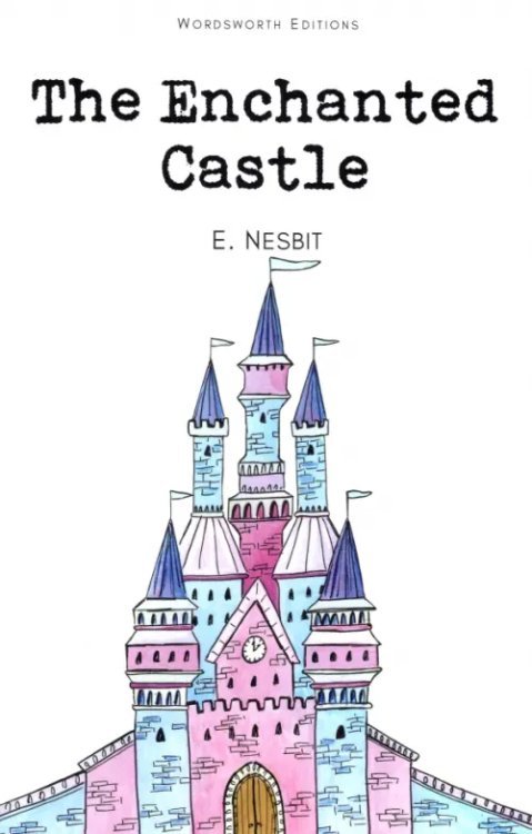 Children’s Classics The Enchanted Castle