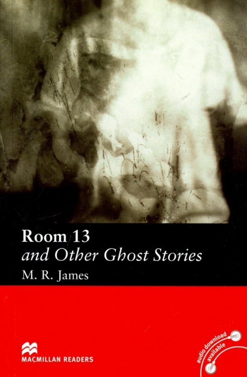 Macmillan Readers Elementary Room 13 and Other Ghost Stories