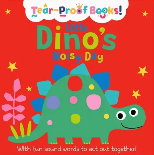 Little Dino's Noisy Day (Tear-Proof) Little Dino's Noisy Day (Tear-Proof)
