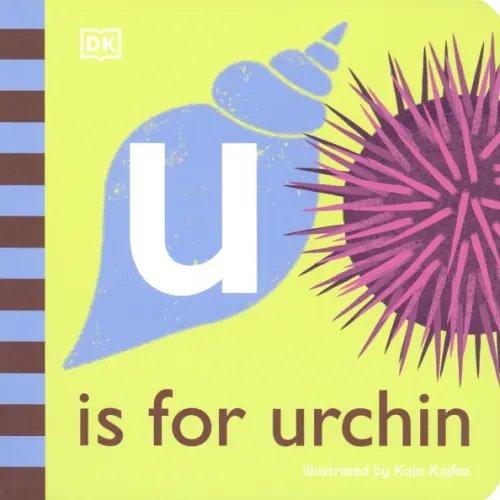 Alphabet U is for Urchin. Board Book