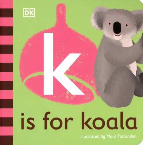Alphabet K is for Koala. Board Book