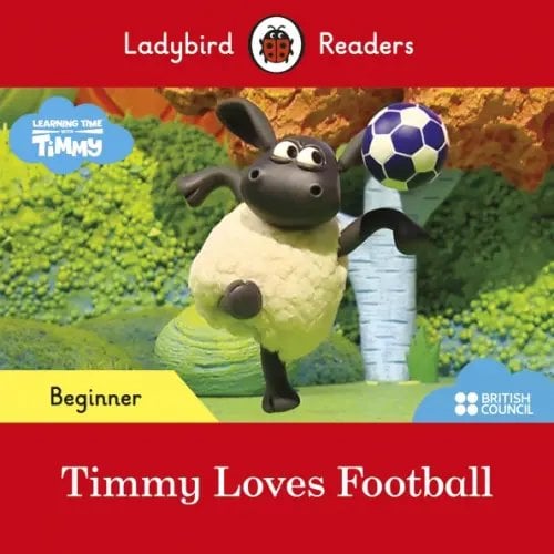 Ladybird Readers Timmy Time. Timmy Loves Football