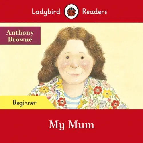 Ladybird Readers My Mum