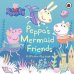 Peppa's Mermaid Friends