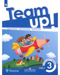 Английский язык. Team Up! Вместе. 3 класс. Учебник. В 2-х частях. Часть 2