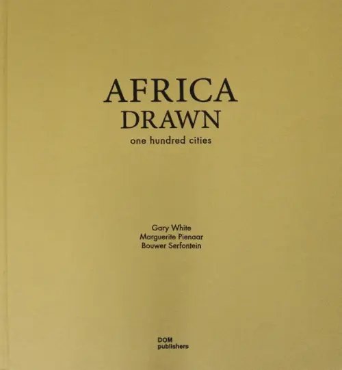 Africa Drawn. One Hundred Cities Africa Drawn. One Hundred Cities