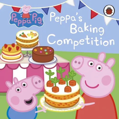 Peppa Pig. Peppa's Baking Competition