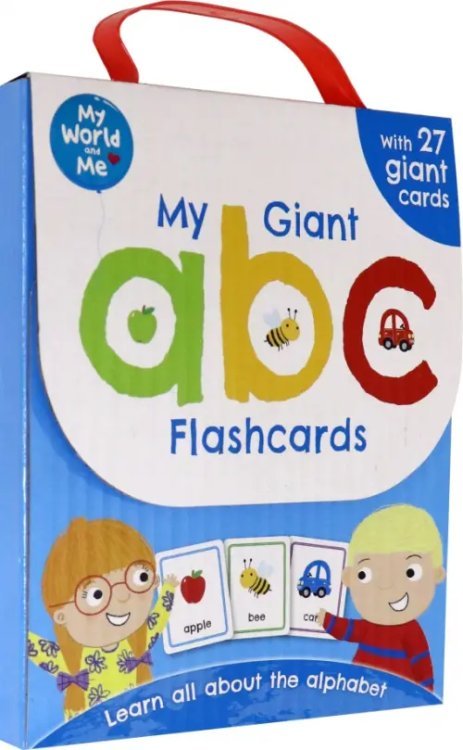 My World and Me My World and Me: My Giant ABC Flashcards