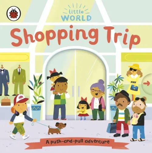 Little World Shopping Trip. Board Book