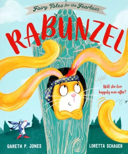Fairy Tales for the Fearless Rabunzel: Fairy Tales for the Fearless