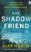 The Shadow Friend