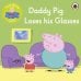 Daddy Pig Loses His Glasses. Level 4. First Words