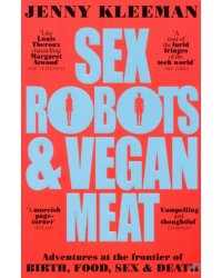 Sex Robots &amp; Vegan Meat