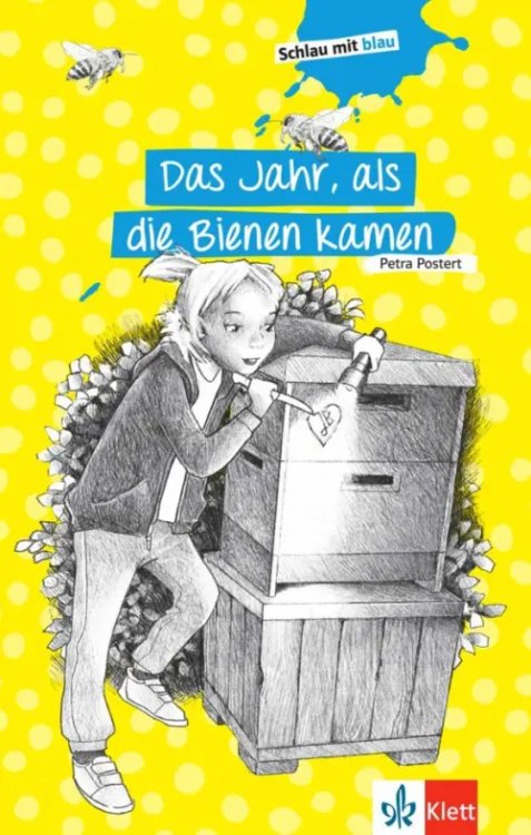 Schlau mit blau Das Jahr, als die Bienen kamen