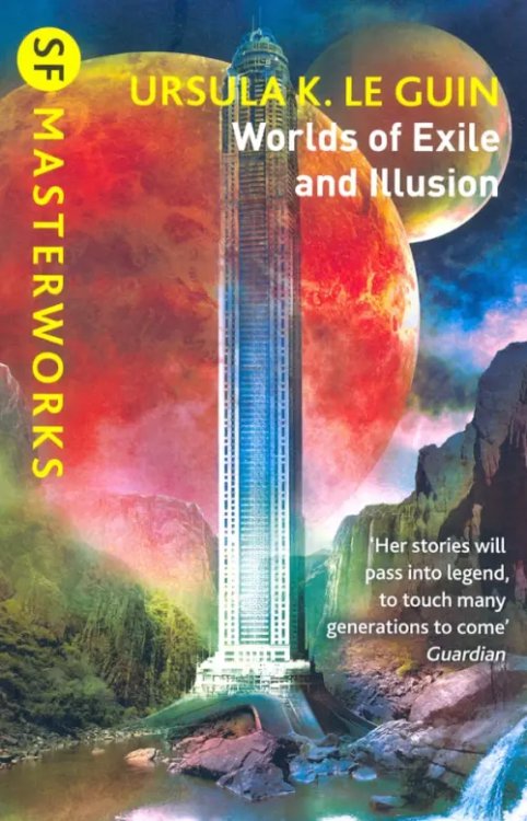SF Masterworks Worlds of Exile and Illusion. Rocannon's World, Planet of Exile, City of Illusions