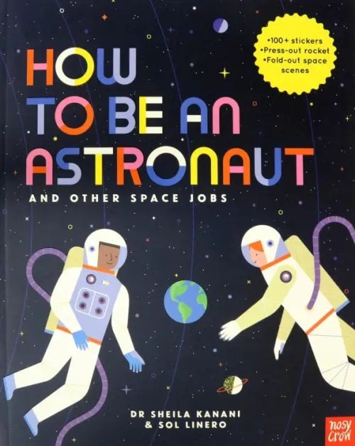 How to be a... How to be an Astronaut and Other Space Jobs
