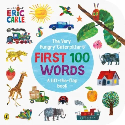 The Very Hungry Caterpillar's First 100 Words. Board book The Very Hungry Caterpillar's First 100 Words. Board book
