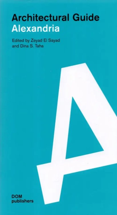 Alexandria. Architectural Guide Alexandria. Architectural Guide