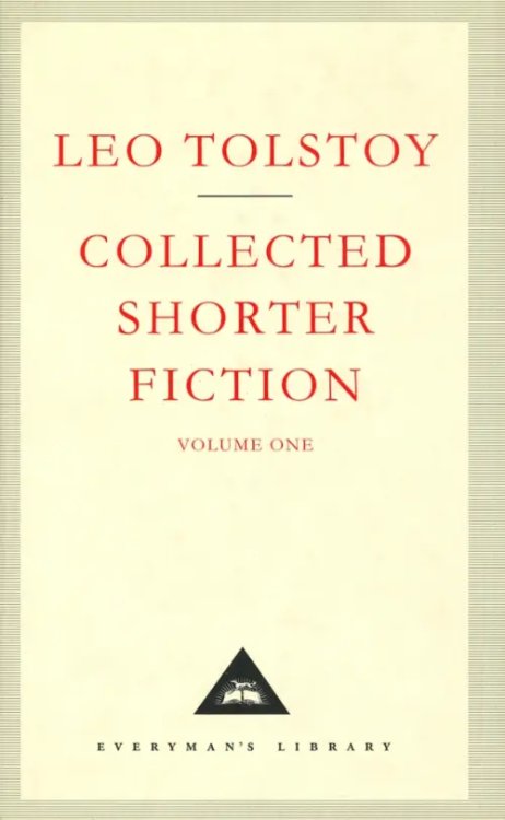 Everyman`s Library Collected Shorter Fiction. Volume 1