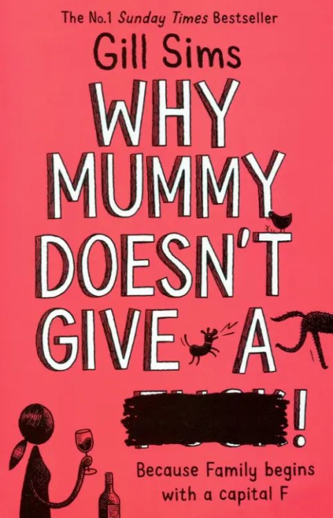 Why Mummy Doesn't Give a ****! Why Mummy Doesn't Give a ****!