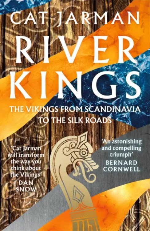 River Kings. The Vikings from Scandinavia to the Silk Roads River Kings. The Vikings from Scandinavia to the Silk Roads