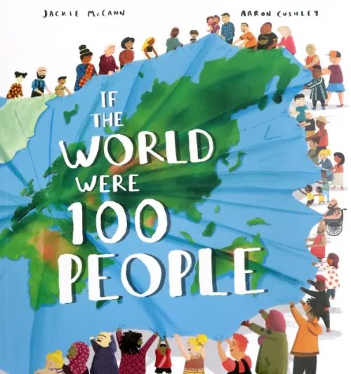 If the World Were 100 People If the World Were 100 People