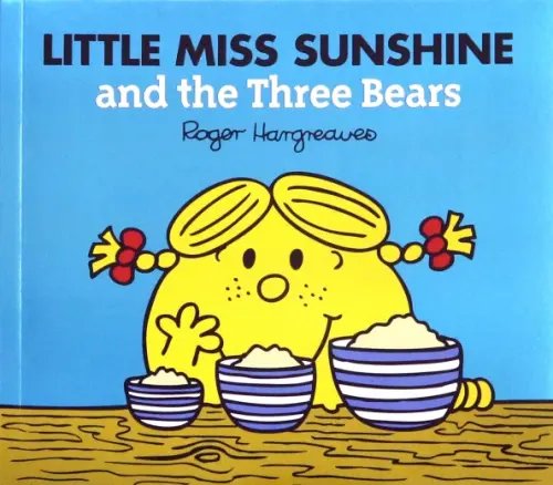 Mr. Men & Little Miss Magic Little Miss Sunshine and the Three Bears