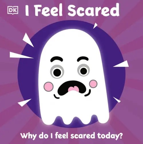 First Emotions I Feel Scared. Why Do I Feel Scared Today?