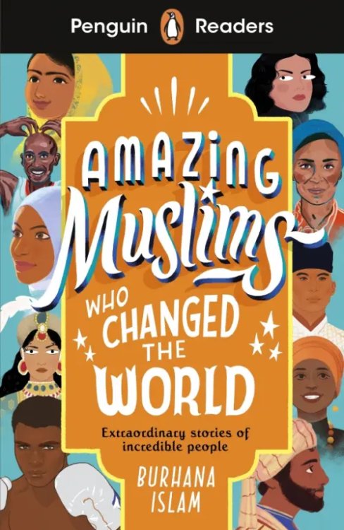 Penguin Readers Amazing Muslims Who Changed the World