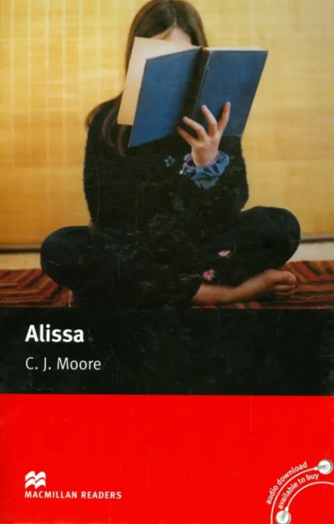 Обложка книги «Alissa. Macmillan Readers Starter» — Moore C. J., ISBN 9780230035782