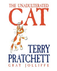 The Unadulterated Cat