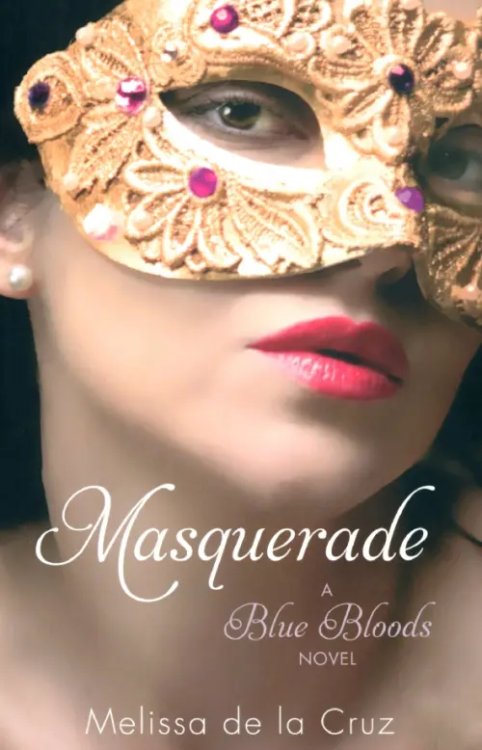 Masquerade. A Blue Bloods Novel Masquerade. A Blue Bloods Novel