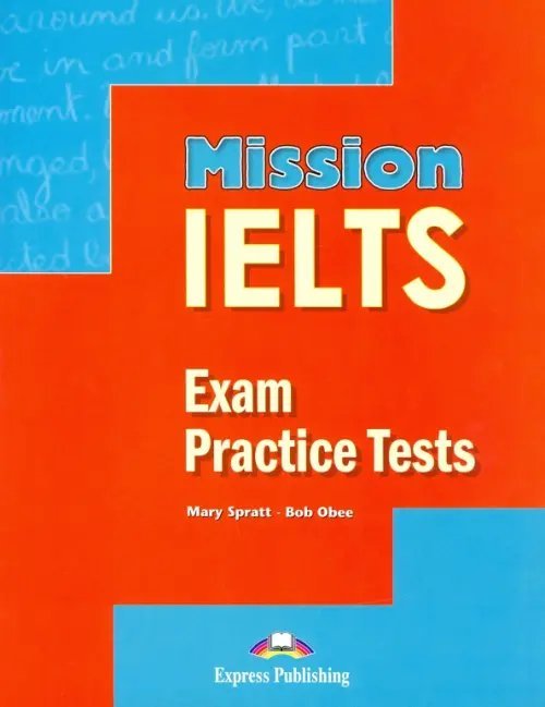 Exams Mission IELTS Exam practice tests. Сборник тестовых заданий