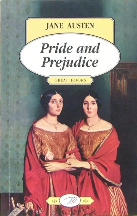Pride and Prejudice Pride and Prejudice