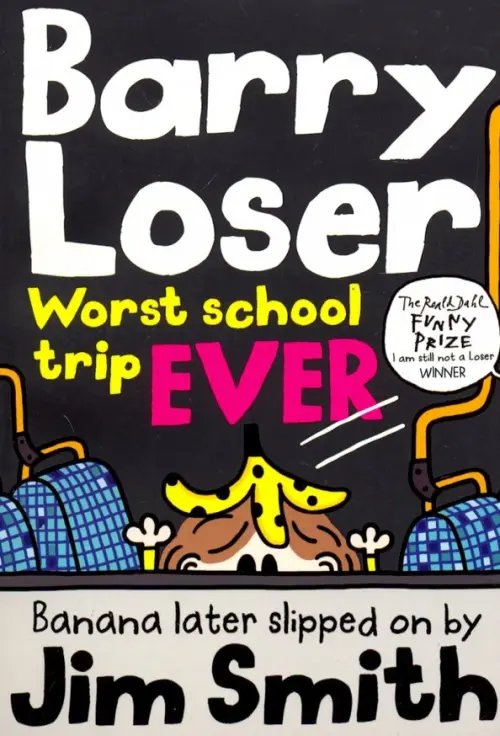 Barry Loser Barry Loser: Worst School Trip Ever!
