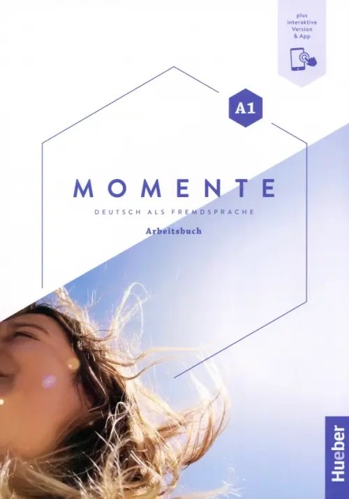 Momente. Deutsch als Fremdsprache Momente A1. Arbeitsbuch plus interaktive Version