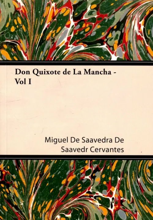 Don Quixote de La Mancha - Vol I
