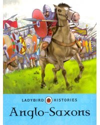 Ladybird Histories. Anglo-Saxons