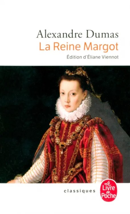 Classiques Le Reine Margot