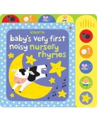 Baby's Very First Noisy Nursery Rhymes. Sound book