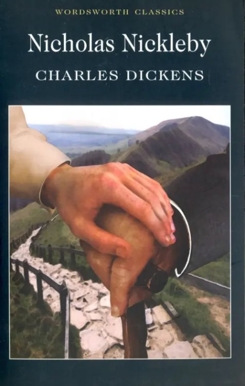 Nicholas Nickleby. The Life and Adventures
