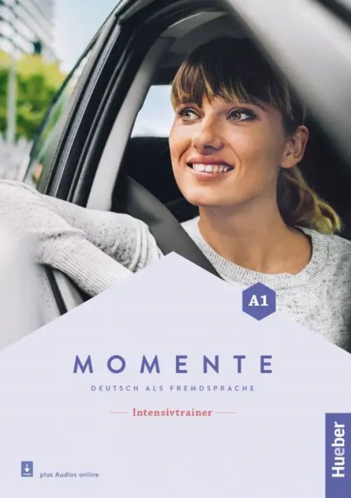 Momente. Deutsch als Fremdsprache Momente A1. Intensivtrainer plus Audios online