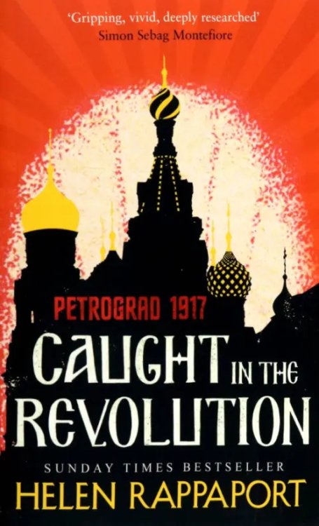 Caught in the Revolution. Petrograd, 1917 Caught in the Revolution. Petrograd, 1917