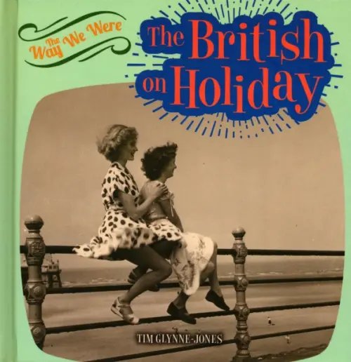 The British on Holiday The British on Holiday