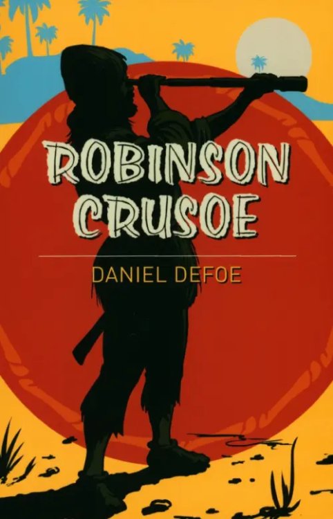Robinson Crusoe Robinson Crusoe